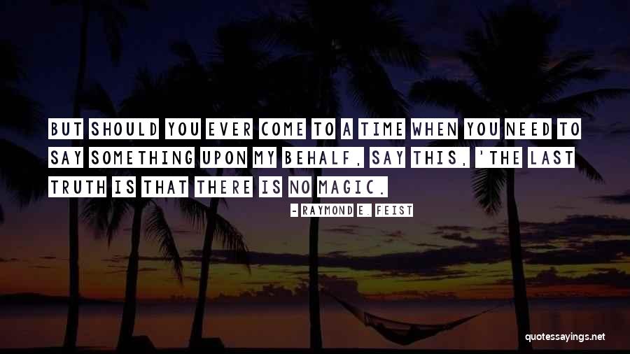 Kickinger Tree Quotes By Raymond E. Feist Kickinger Tree Quotes By Raymond E. Feist