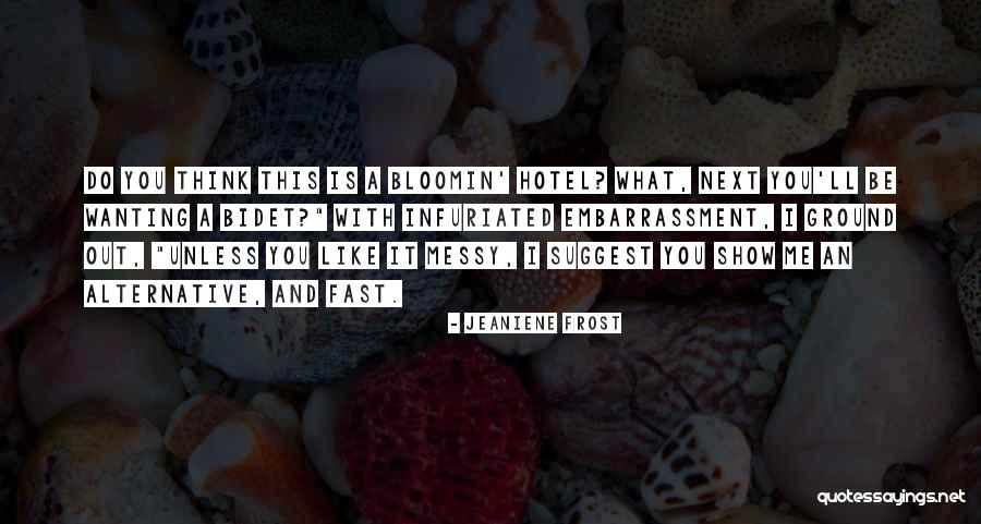 Kickstart Your Day Quotes By Jeaniene Frost Kickstart Your Day Quotes By Jeaniene Frost
