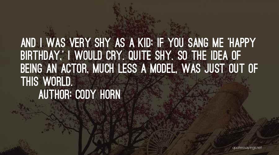 Kid Birthday Quotes By Cody Horn