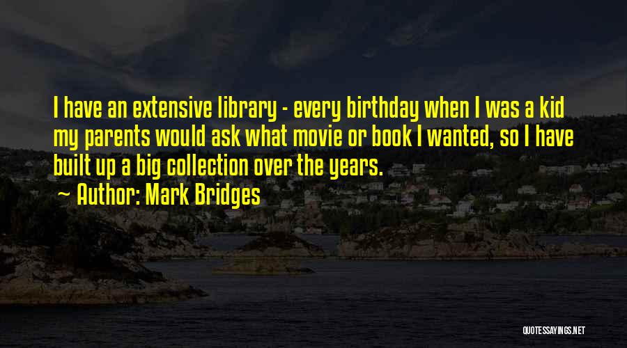 Kid Birthday Quotes By Mark Bridges