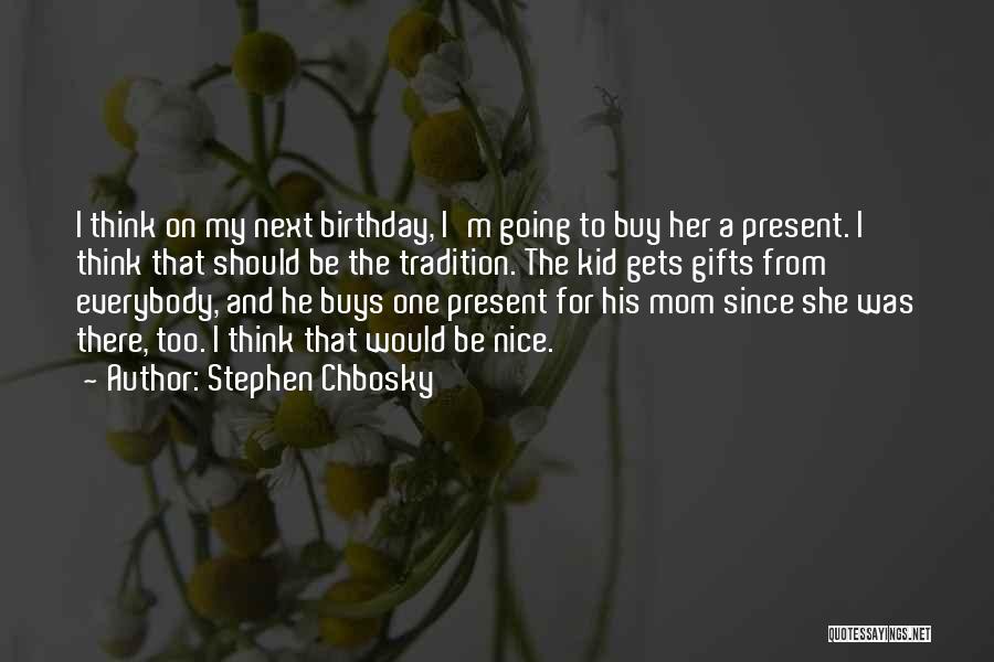 Kid Birthday Quotes By Stephen Chbosky