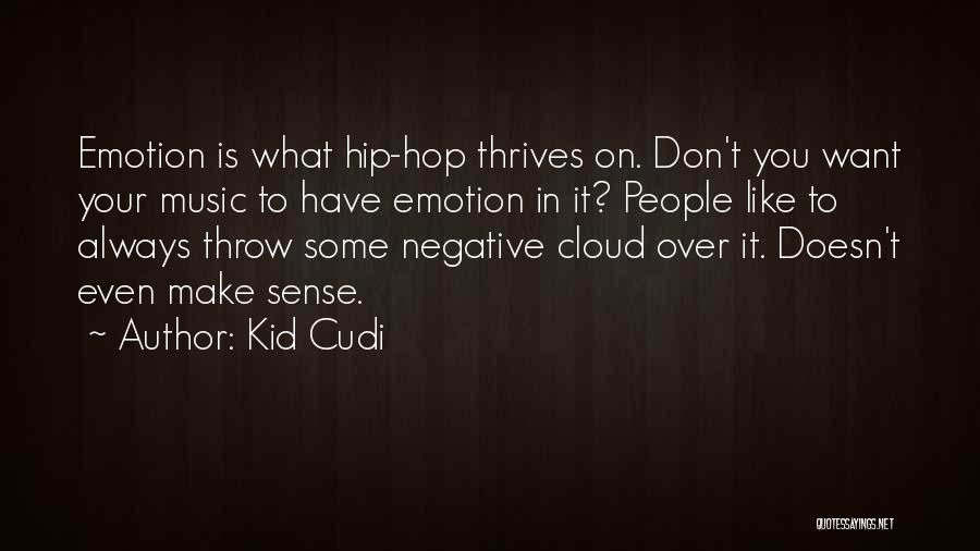 Kid Cudi Quotes 1254012