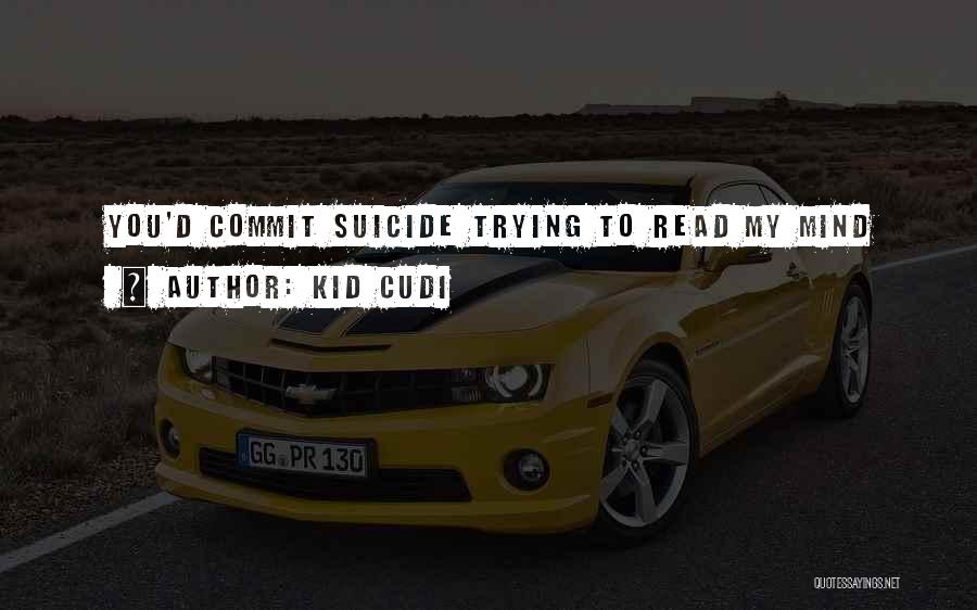 Kid Cudi Quotes 1254442