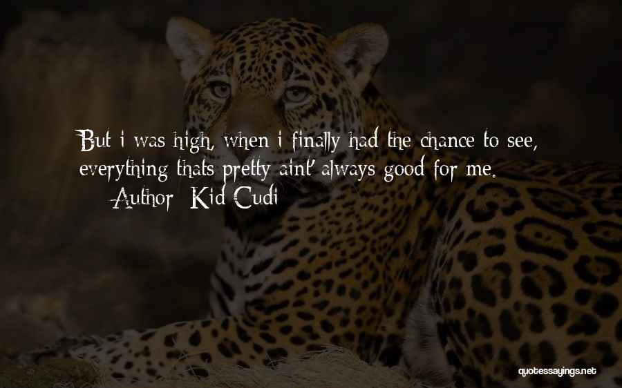 Kid Cudi Quotes 2134972