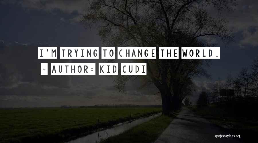 Kid Cudi Quotes 345562