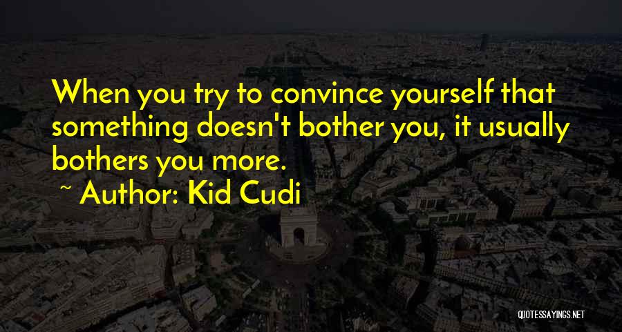 Kid Cudi Quotes 613959