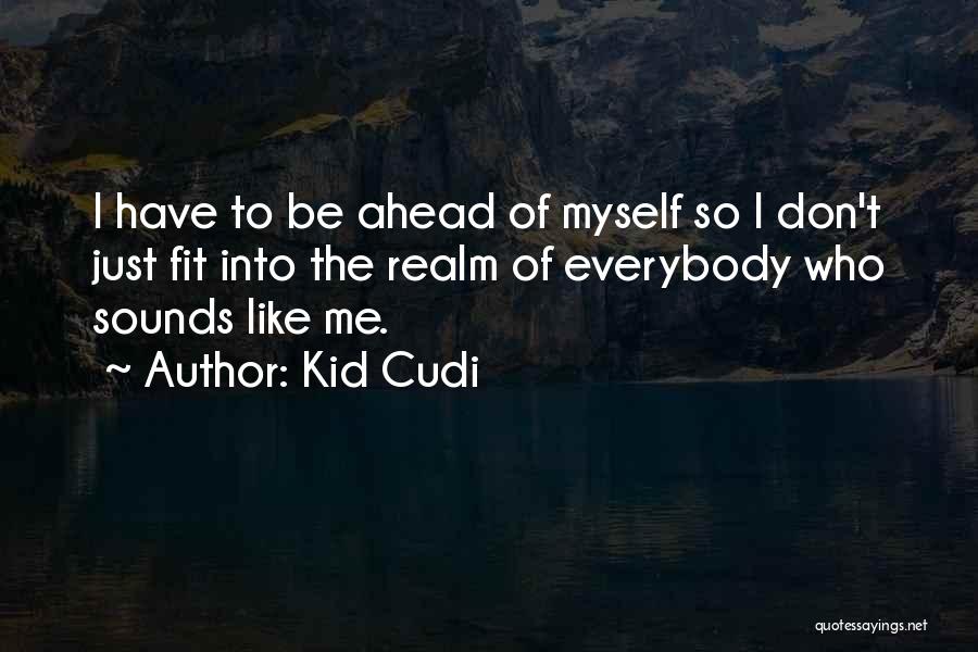 Kid Cudi Quotes 660868