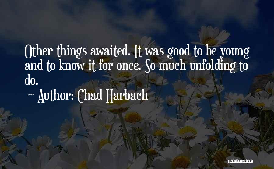 Kid Fortune Quotes By Chad Harbach