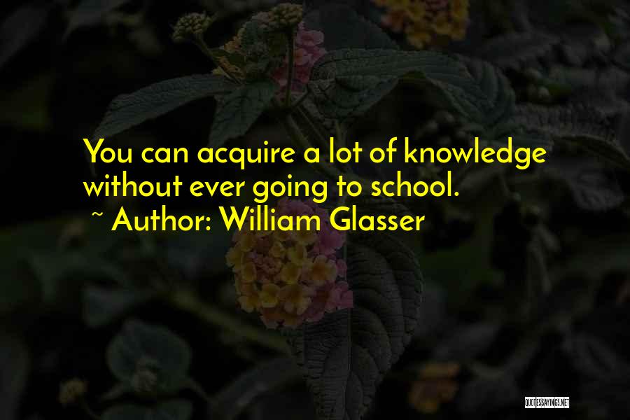 Kid Fortune Quotes By William Glasser