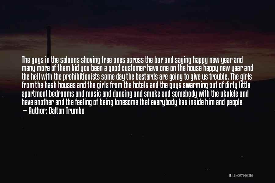 Kid Free Quotes By Dalton Trumbo