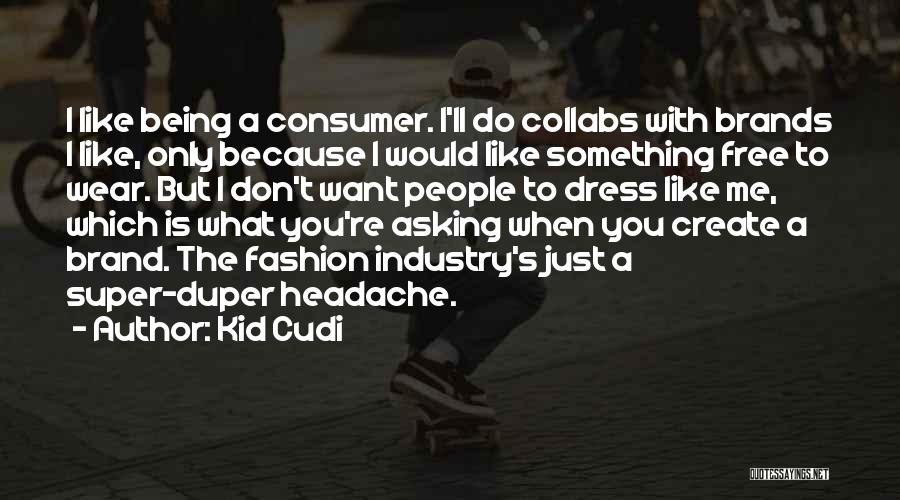 Kid Free Quotes By Kid Cudi