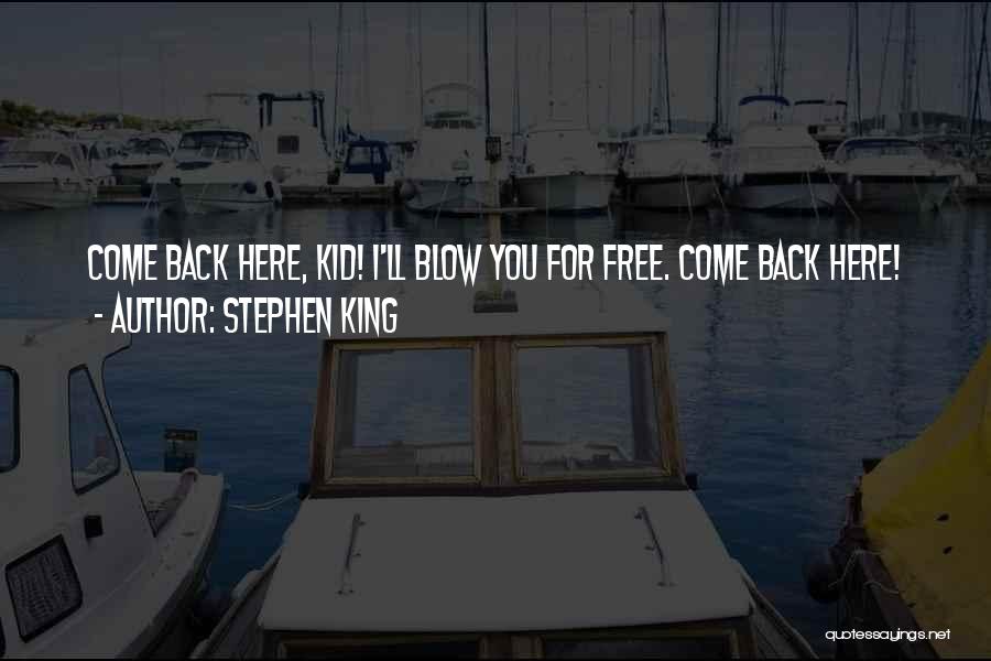 Kid Free Quotes By Stephen King