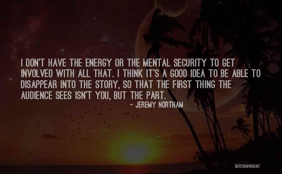 Kid Friendly Quotes By Jeremy Northam Kid Friendly Quotes By Jeremy Northam