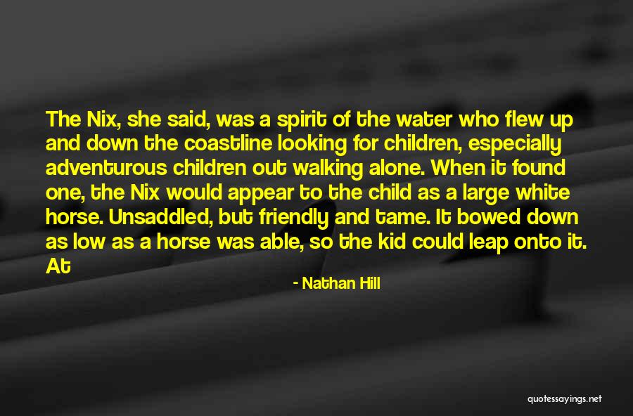 Kid Friendly Quotes By Nathan Hill Kid Friendly Quotes By Nathan Hill