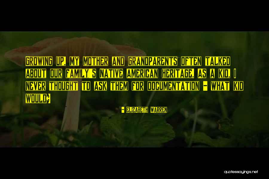 Kid Growing Up Quotes By Elizabeth Warren Kid Growing Up Quotes By Elizabeth Warren