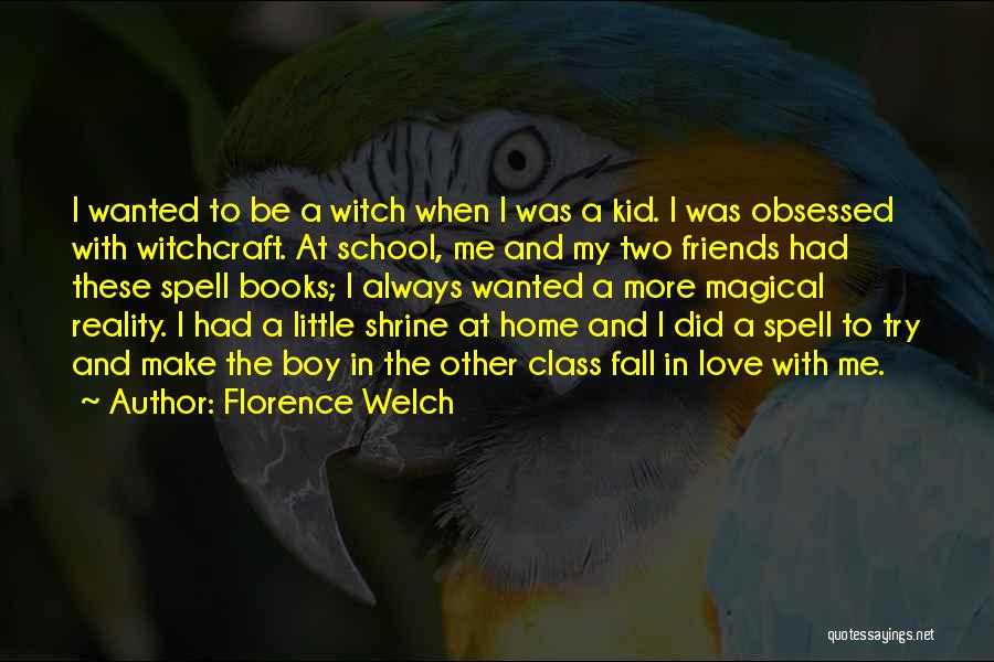 Kid In Love Quotes By Florence Welch