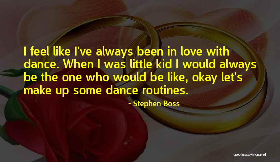 Kid In Love Quotes By Stephen Boss