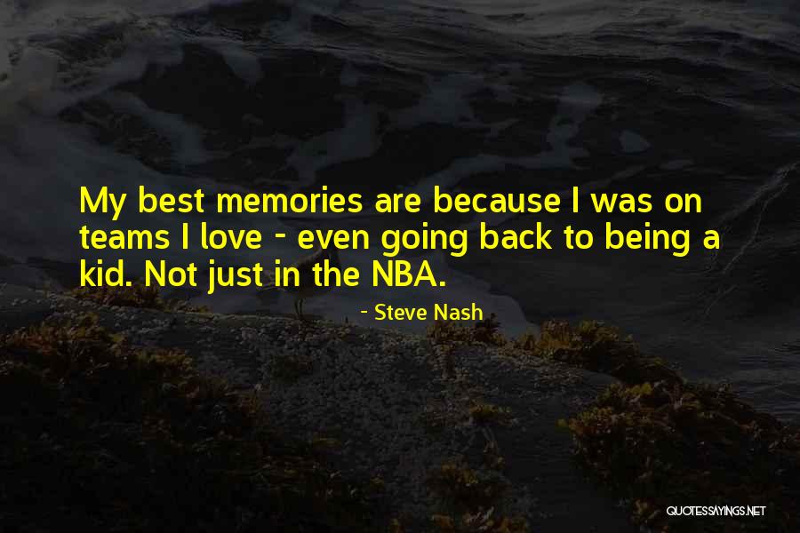 Kid In Love Quotes By Steve Nash