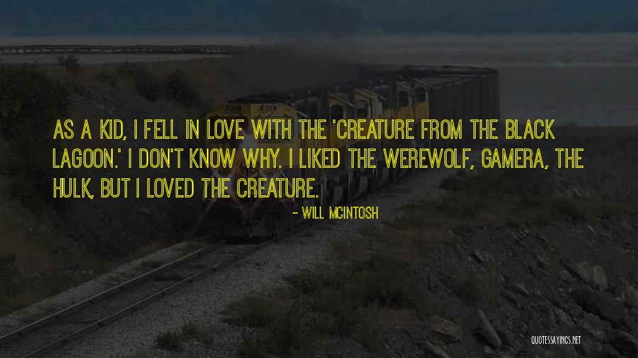 Kid In Love Quotes By Will McIntosh