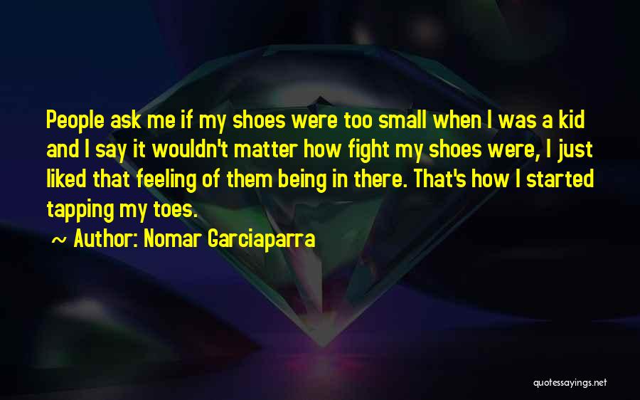 Kid In Me Quotes By Nomar Garciaparra