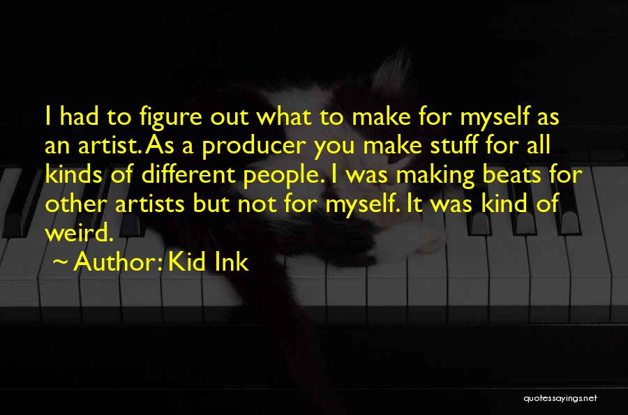 Kid Ink Quotes 1399548