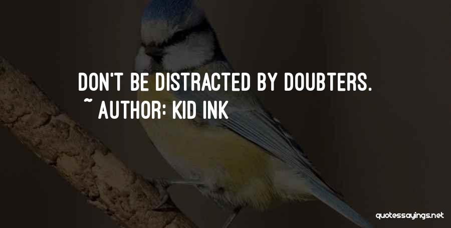 Kid Ink Quotes 1577209