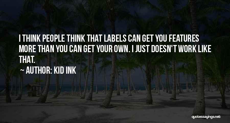 Kid Ink Quotes 1750391