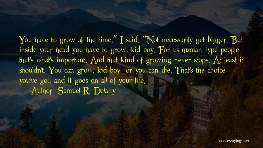 Kid Inside You Quotes By Samuel R. Delany