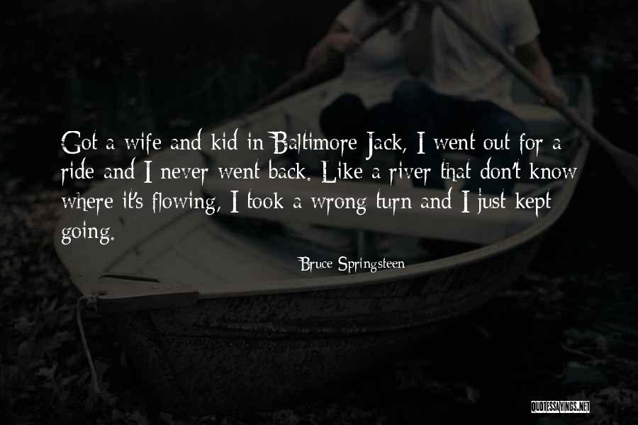 Kid Like Bruce Quotes By Bruce Springsteen Kid Like Bruce Quotes By Bruce Springsteen