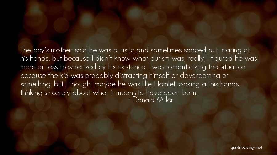 Kid Like Quotes By Donald Miller Kid Like Quotes By Donald Miller
