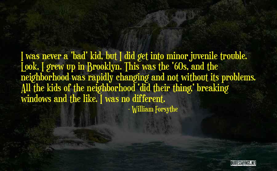 Kid Like Quotes By William Forsythe Kid Like Quotes By William Forsythe