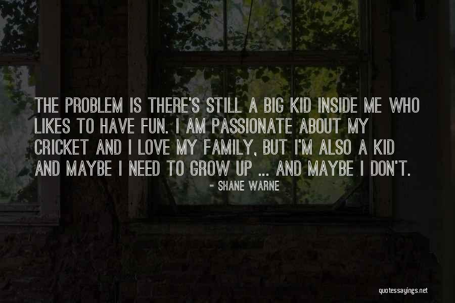 Kid Likes Quotes By Shane Warne Kid Likes Quotes By Shane Warne