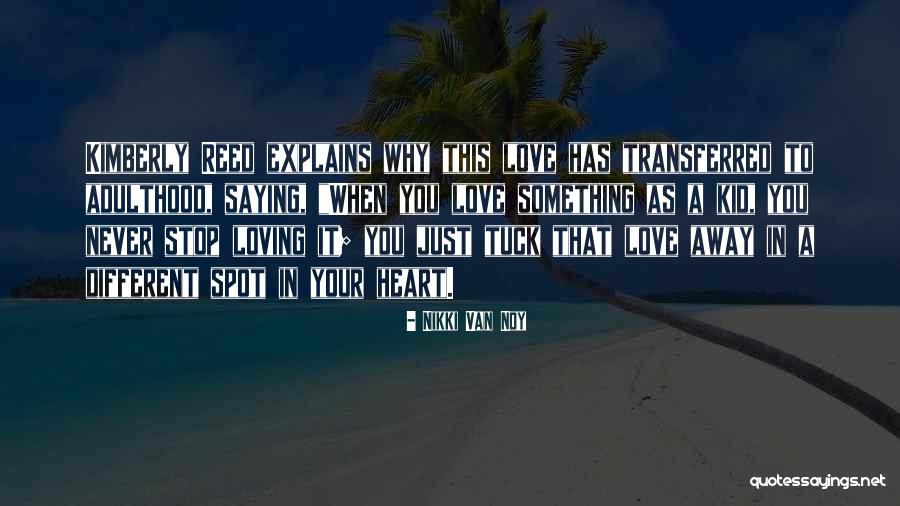 Kid Memories Quotes By Nikki Van Noy Kid Memories Quotes By Nikki Van Noy