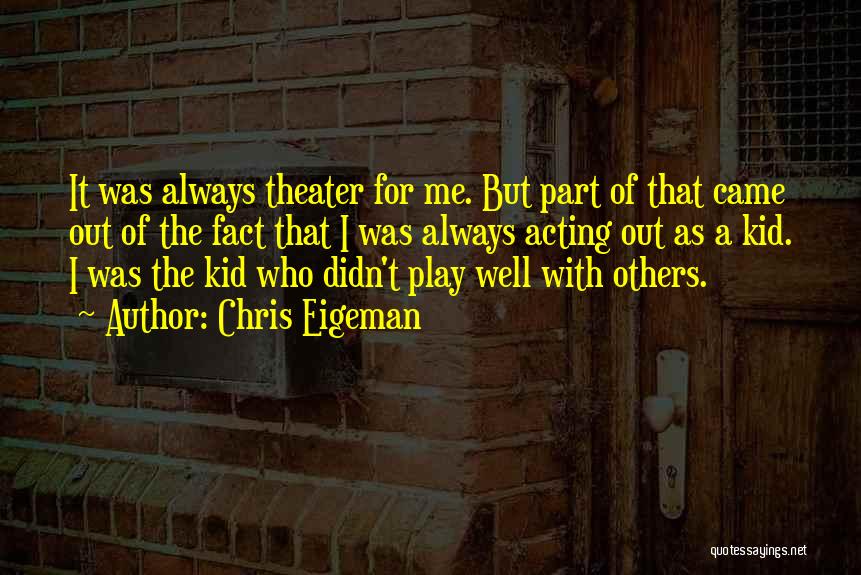 Kid Play Quotes By Chris Eigeman