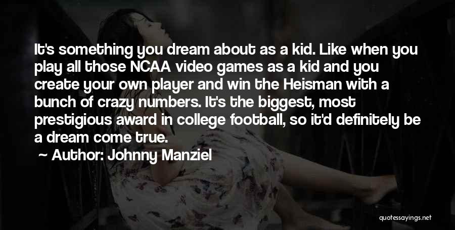 Kid Play Quotes By Johnny Manziel