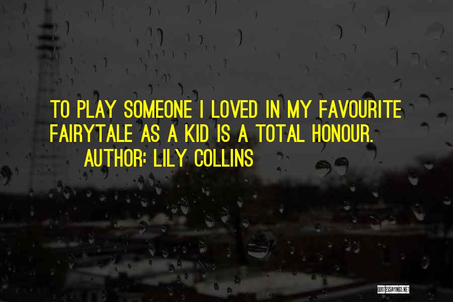 Kid Play Quotes By Lily Collins