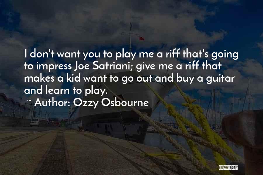 Kid Play Quotes By Ozzy Osbourne