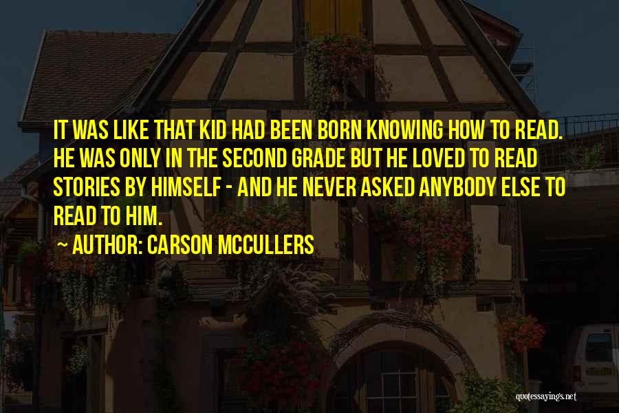 Kid Reading Quotes By Carson McCullers