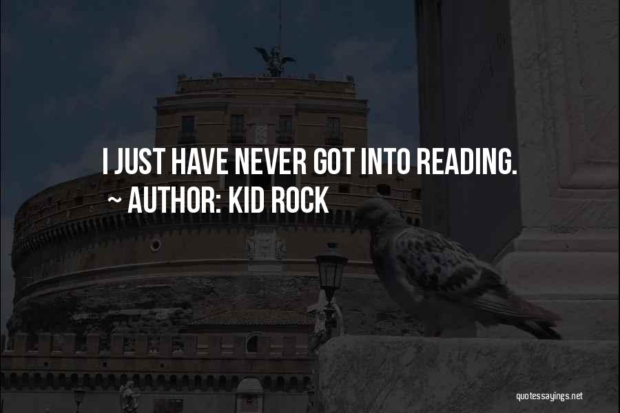 Kid Reading Quotes By Kid Rock