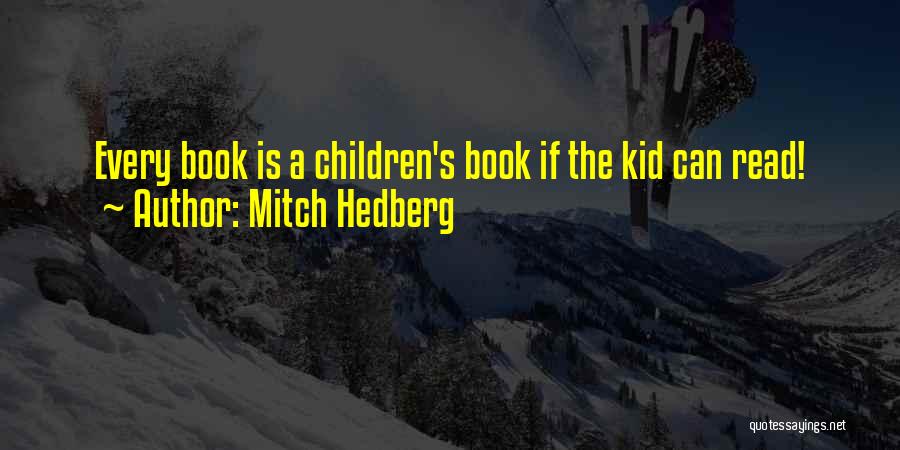 Kid Reading Quotes By Mitch Hedberg