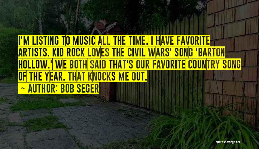 Kid Rock Music Quotes By Bob Seger