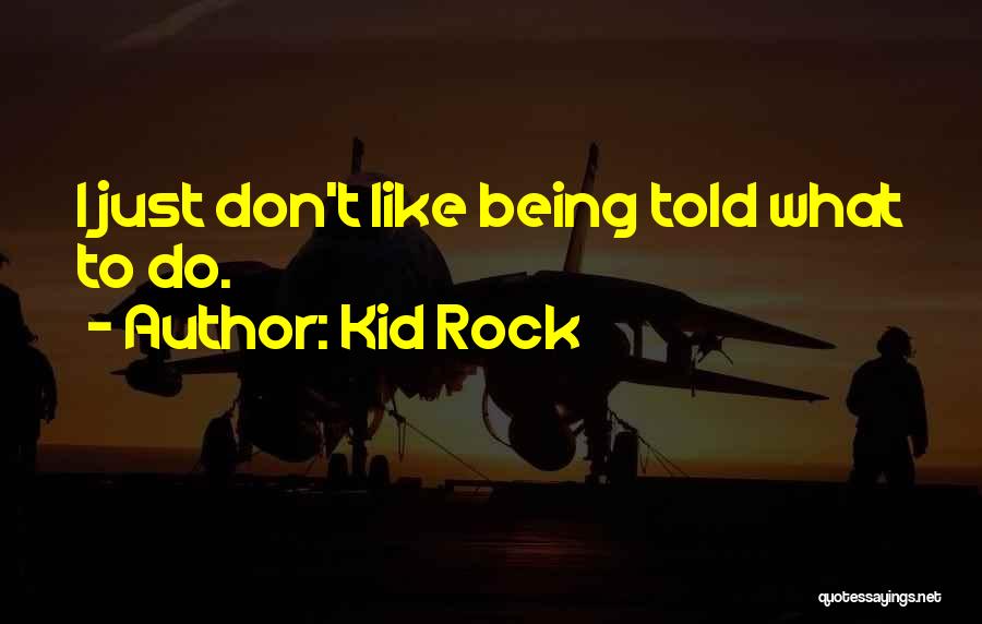 Kid Rock Quotes 1034726