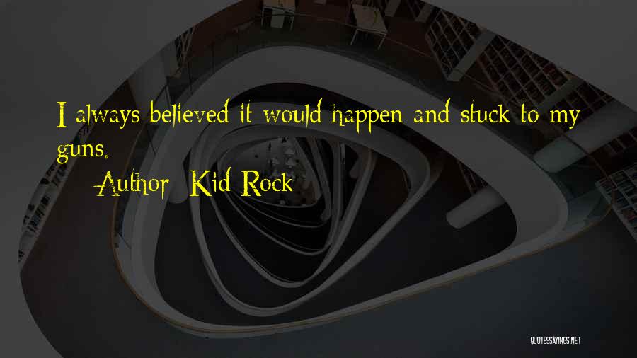 Kid Rock Quotes 1184436