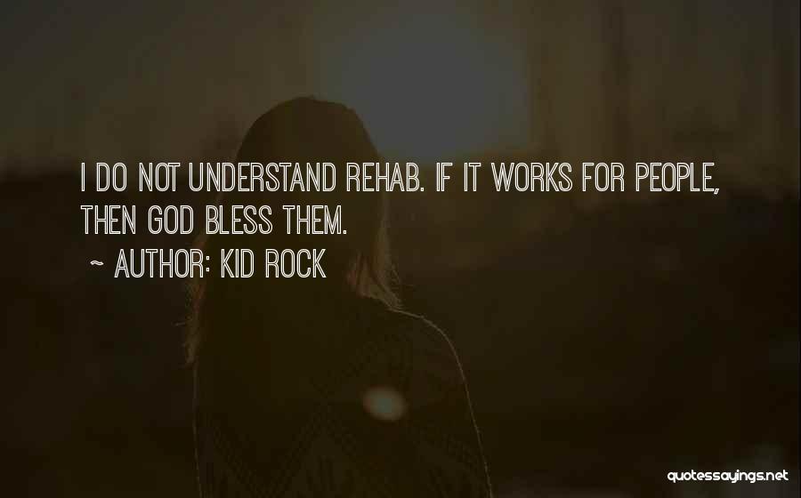 Kid Rock Quotes 1333261