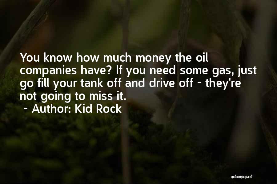 Kid Rock Quotes 1590573