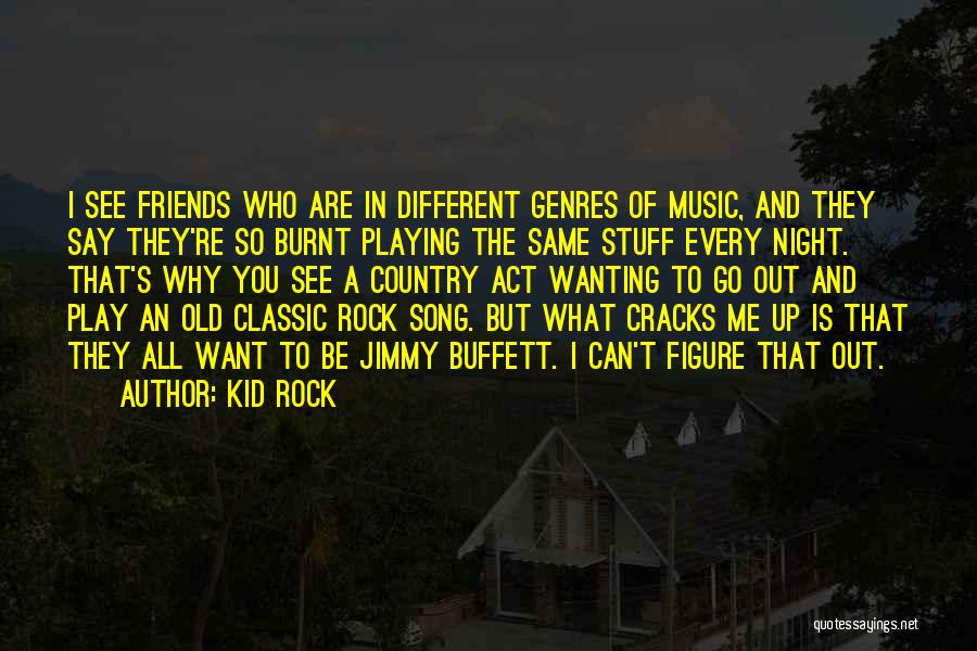 Kid Rock Quotes 1646292