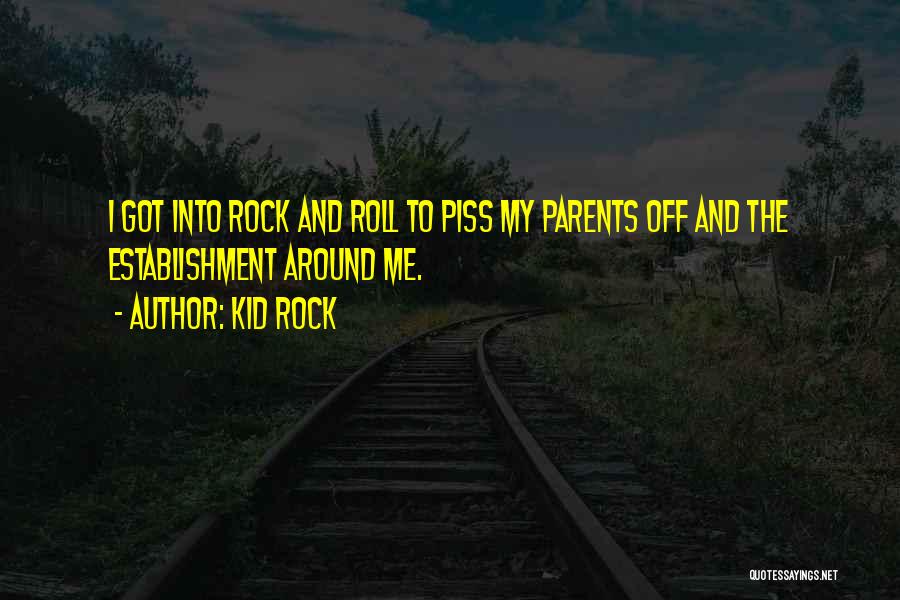 Kid Rock Quotes 1697564