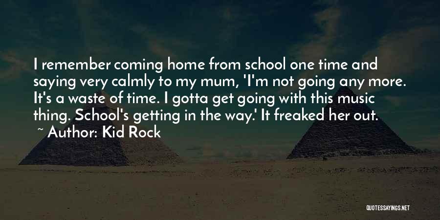 Kid Rock Quotes 1784307