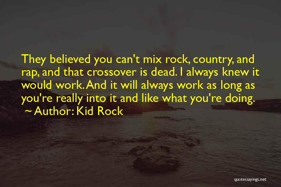Kid Rock Quotes 1887632