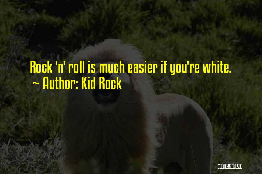 Kid Rock Quotes 340946